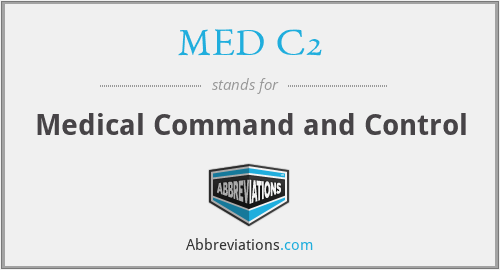 What does MED C2 stand for?
